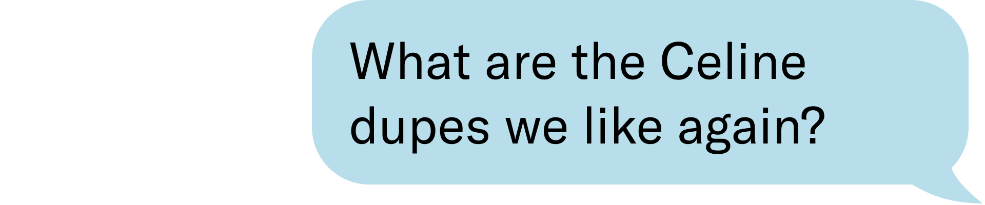 What are the Celine dupes we like again?