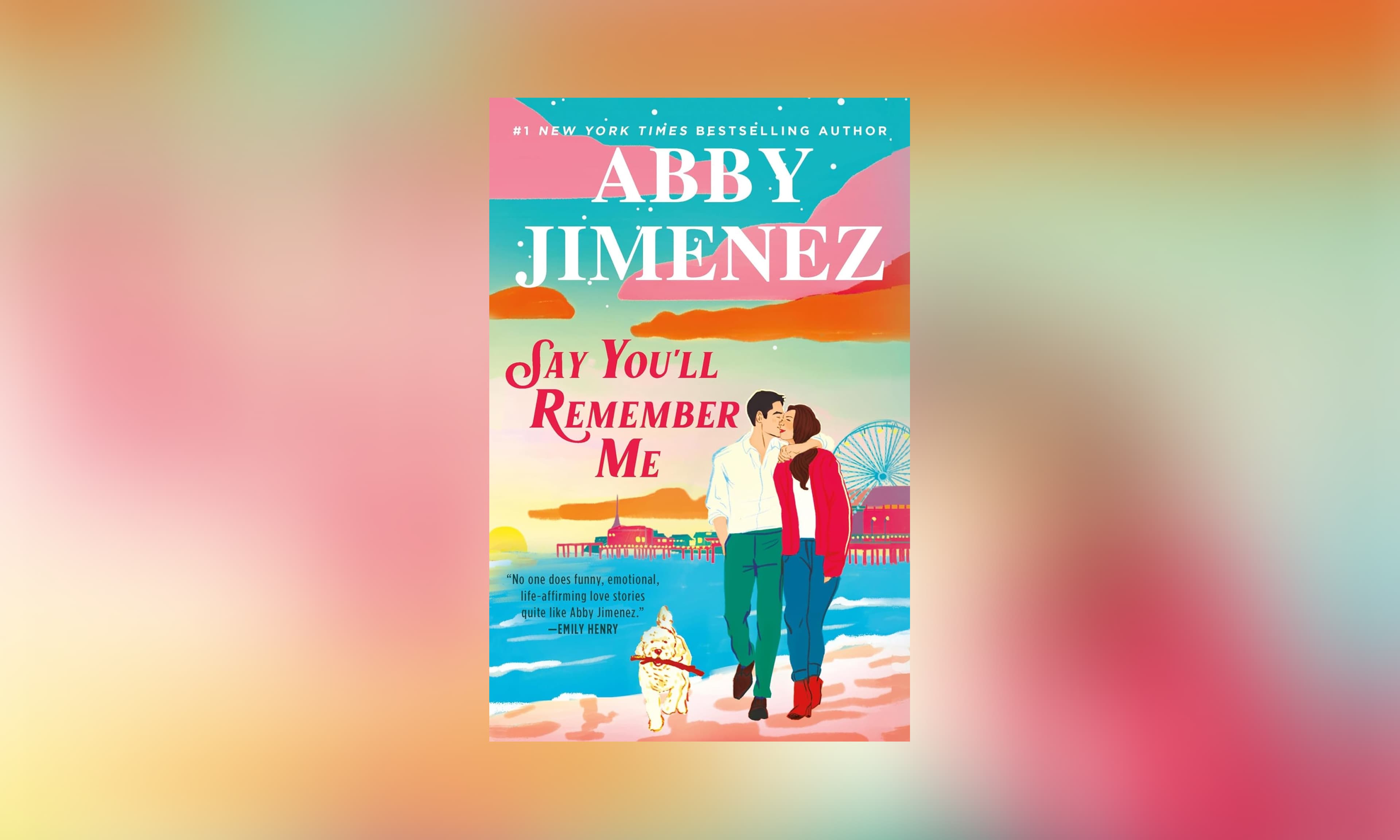 Say You’ll Remember Me by Abby Jimenez