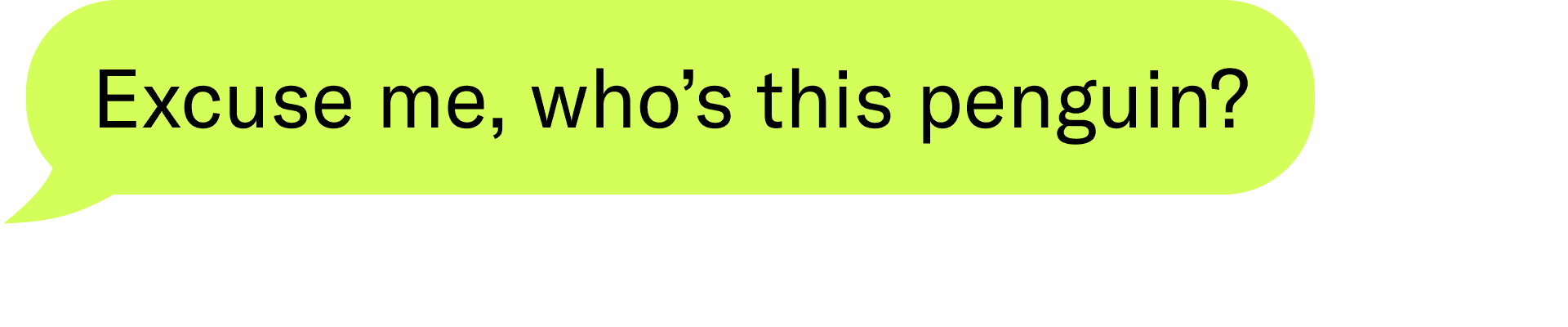 Wait, who’s this penguin?